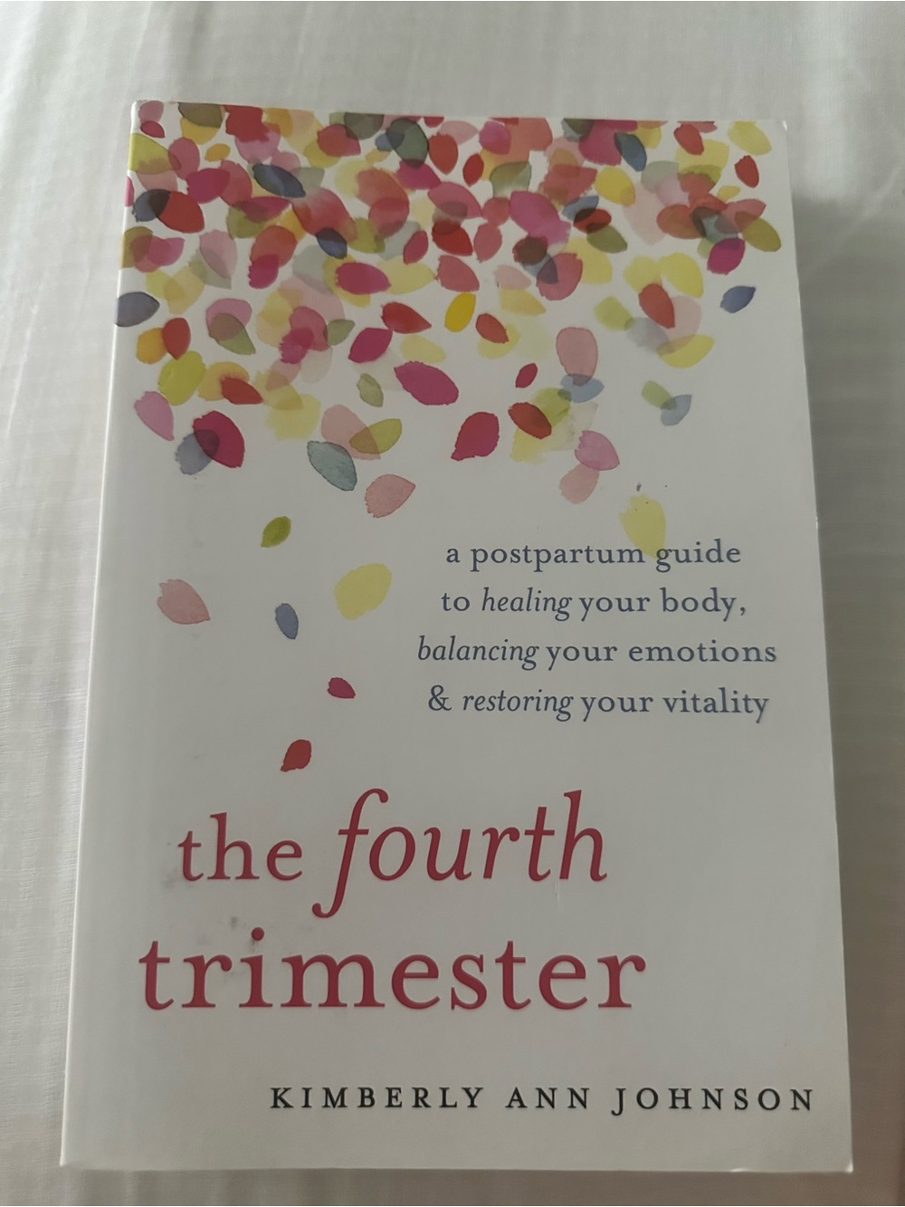 The Fourth Trimester by Kimberly Ann Johnson - White with Pink Accent